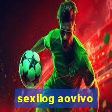 sexilog aovivo